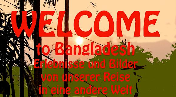 Welcome to Bangladesh